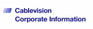 Cablevision Corporate Information
